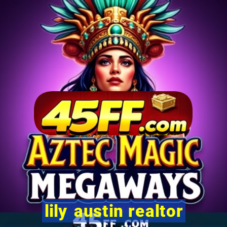 lily austin realtor